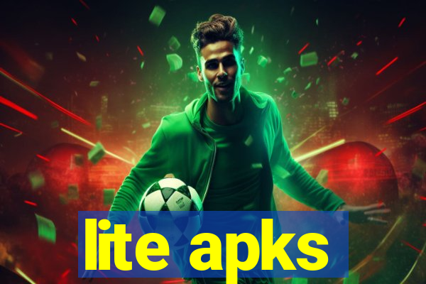 lite apks